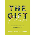 The Gift of Thanks: Brief Reflections on Gratitude - Paperback