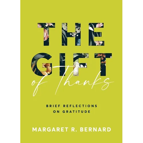 The Gift of Thanks: Brief Reflections on Gratitude - Paperback