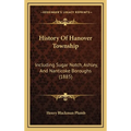 History Of Hanover Township: Including Sugar Notch, Ashley, And Nanticoke Boroughs (1885)