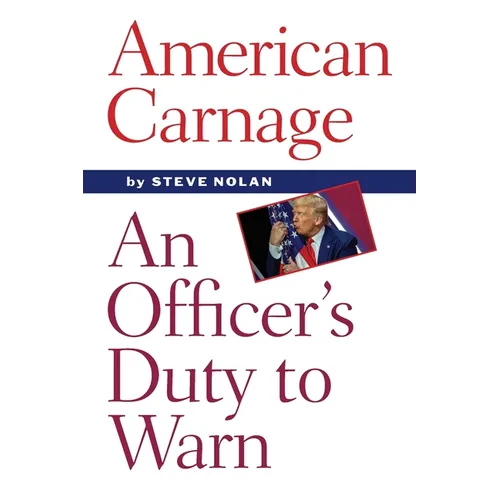 American Carnage: An Officer's Duty to Warn - Paperback