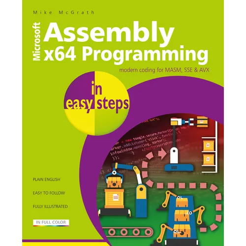 Assembly X64 in Easy Steps: Modern Coding for Masm, Sse & Avx - Paperback