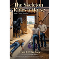 The Skeleton Rides a Horse and Other Stories - Paperback