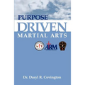 Purpose Driven Martial Arts - Paperback
