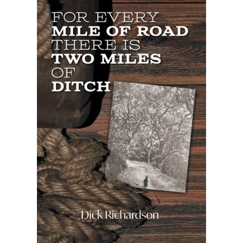 For Every Mile of Road There is Two Miles of Ditch