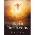 The Truth about the Tribulation - Paperback