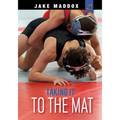 Taking It to the Mat - Paperback