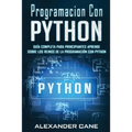 Programacion Con Python: Guía Completa para Principiantes Aprende sobre Los Reinos De La programación Con Python(Libro En Espanol/Coding With P - Paperback