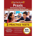 Praxis Elementary Education Multiple Subjects Study Guide: 3 Practice Tests and Praxis 5001 Prep [6th Edition] - Paperback