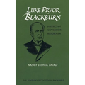 Luke Pryor Blackburn: Physician, Governor, Reformer