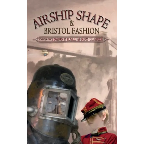 Airship Shape & Bristol Fashion - Paperback