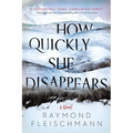 How Quickly She Disappears - Paperback