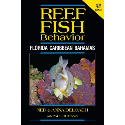 Reef Fish Behavior - Florida Caribbean Bahamas - 2nd Edition - Paperback