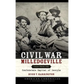 Civil War Milledgeville: Tales from the Confederate Capital of Georgia