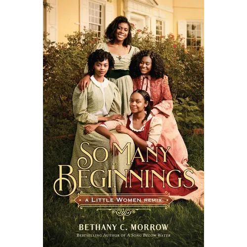 So Many Beginnings: A Little Women Remix - Paperback