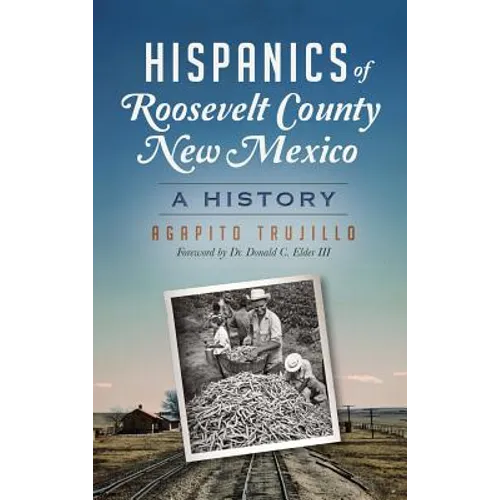 Hispanics of Roosevelt County, New Mexico: A History