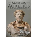 Marcus Aurelius: A Life From Beginning to End - Paperback