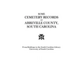 Some Cemetery Records of Abbeville County, South Carolina