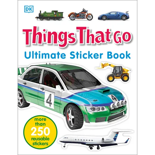 Ultimate Sticker Book: Things That Go: More Than 250 Reusable Stickers - Paperback