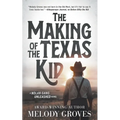 The Making of the Texas Kid: A Classic Western Series - Paperback