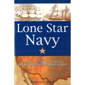 Lone Star Navy: Texas, the Fight for the Gulf of Mexico, and the Shaping of the American West - Paperback