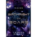 Birthright of Scars: Rising - Paperback