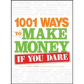 1001 Ways to Make Money If You Dare - Paperback