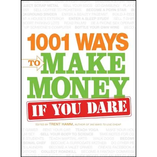 1001 Ways to Make Money If You Dare - Paperback