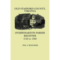 Old Stafford County, Virginia: Overwharton Parish Register, 1720-1760