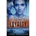 Ranger Loyalty: A Small-town Christian Romantic Suspense - Paperback