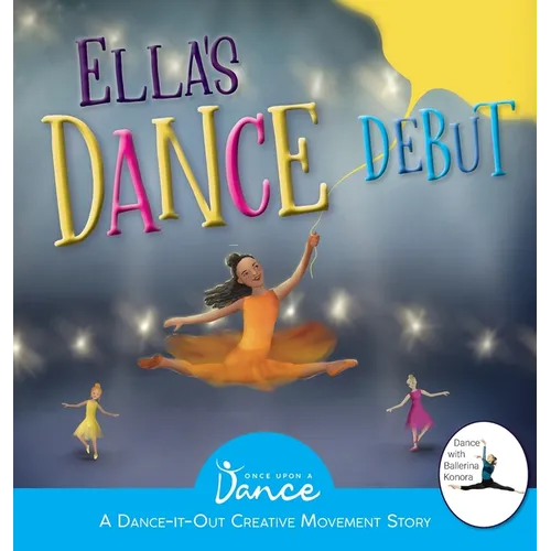 Ella's Dance Debut: A Dance-It-Out Ballet Story - Hardcover