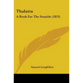 Thalatta: A Book For The Seaside (1853)