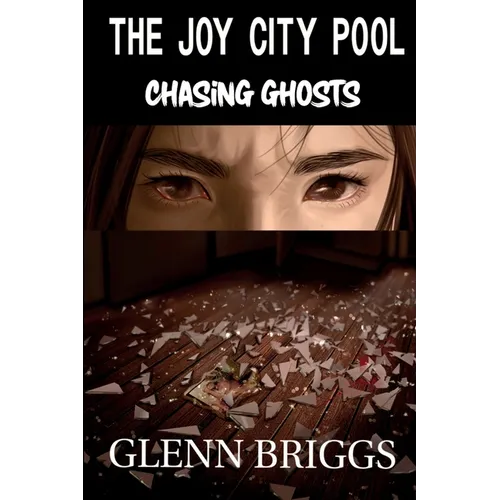 The Joy City Pool Chasing Ghosts - Paperback