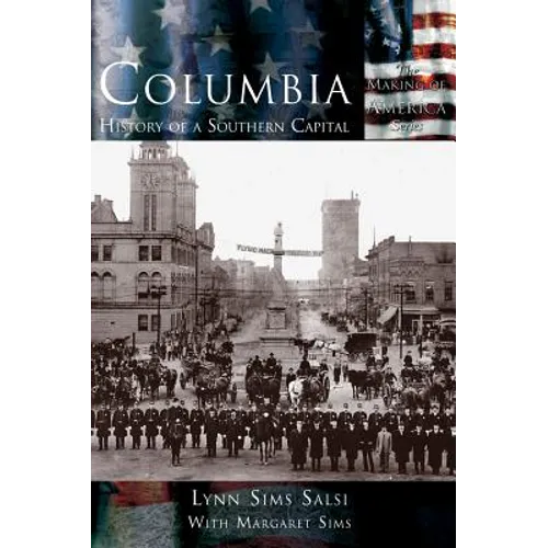 Columbia: History of a Southern Capital