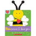 Beecause I Love You - Board Book