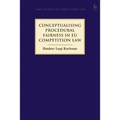 Conceptualising Procedural Fairness in EU Competition Law