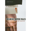 Breaking the Bridge Rules: First Hand Play - Paperback