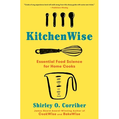 Kitchenwise: Essential Food Science for Home Cooks - Paperback
