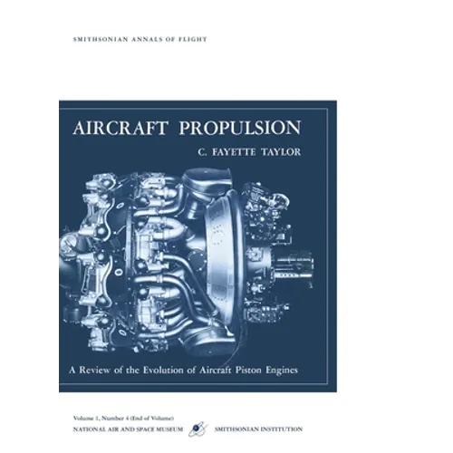 Aircraft Propulsion: A Review of the Evolution of Aircraft Piston Engines