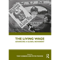 The Living Wage: Advancing a Global Movement - Paperback