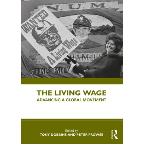 The Living Wage: Advancing a Global Movement - Paperback