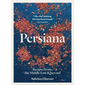 Persiana: Recipes from the Middle East & Beyond - Paperback