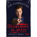 Everybody Is Awful (Except You!): (Except You!) - Hardcover