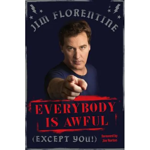 Everybody Is Awful (Except You!): (Except You!) - Hardcover