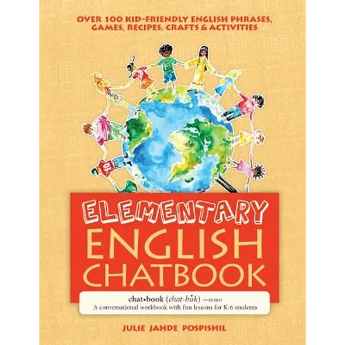 Elementary English Chatbook: A conversational workbook with fun lessons for K-6 students