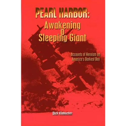 Pearl Harbor: Awakening a Sleeping Giant
