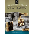 Legendary Locals of New Haven - Paperback