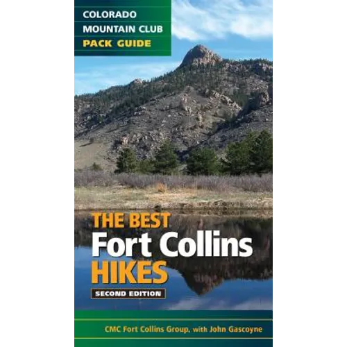 The Best Fort Collins Hikes, 2nd Edition - Paperback