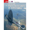 Spitfire Photo-Recce Units of World War 2 - Paperback