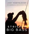Strictly Big Bass: Proven Trophy Tactics
