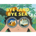 Bye Land, Bye Sea - Hardcover